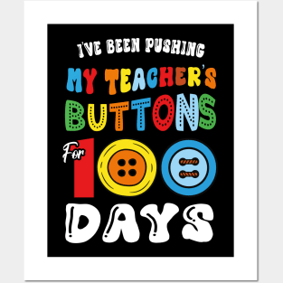 I've Been Pushing my Teacher's Buttons 100 Days of School Posters and Art